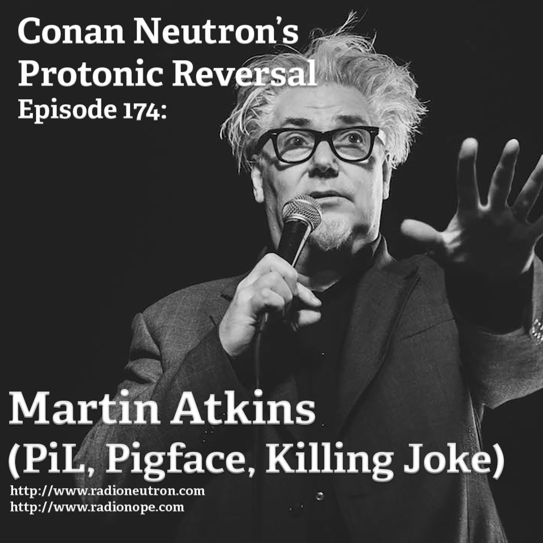 Ep174: Martin Atkins (PiL, Killing Joke, Pigface)