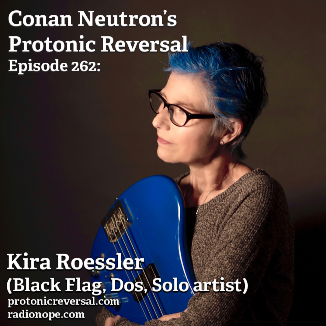 Ep262: Kira Roessler (Black Flag, Dos, Solo)
