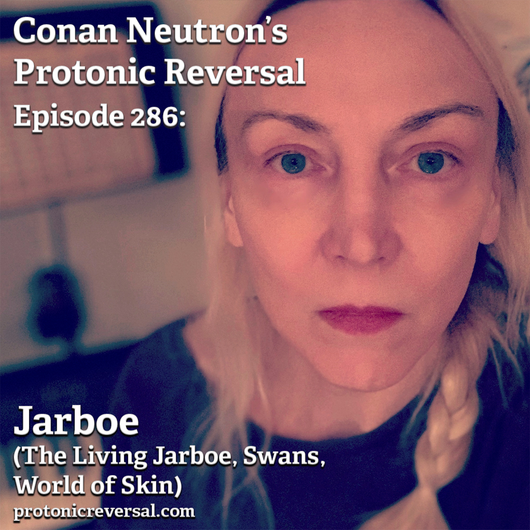 Ep286: Jarboe (Swans, Solo, World of Skin)