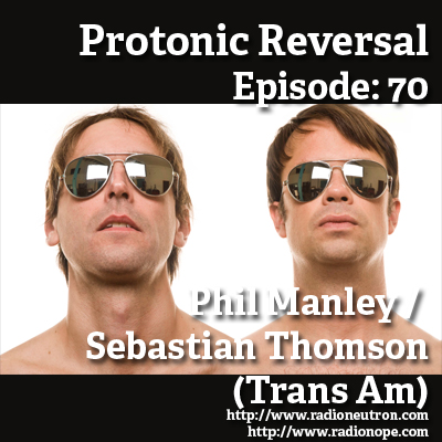 Ep070: Phil Manley/Sebastian Thomson (Trans Am) episode artwork