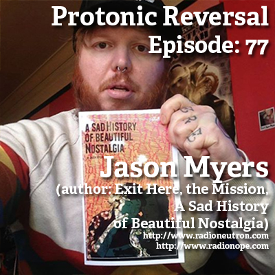 Ep077: Jason Myers (Author: Exit Here, A Sad History of Beautiful Nostalgia, The Mission) episode artwork