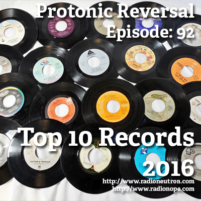 Ep092: Protonic Top 10 Best Records of 2016 episode artwork