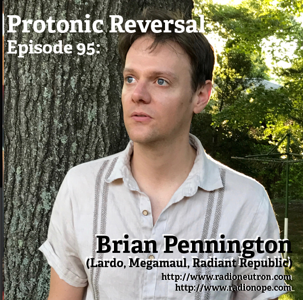 Ep095: Brian Pennington (Lardo, Megamaul, Radiant Republic) episode artwork