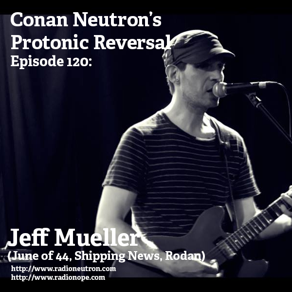 Ep120: Jeff Mueller (June of 44, Shipping News, Rodan) episode artwork