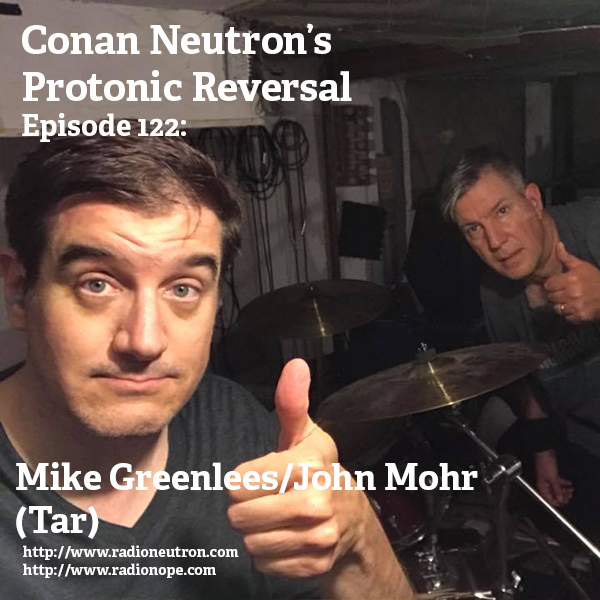Ep122: Mike Greenlees/John Mohr (Tar) episode artwork