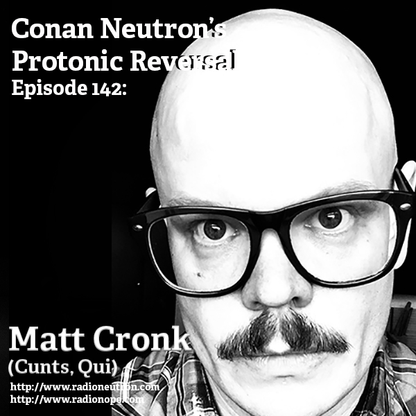 Ep142: Matt Cronk (Qui, Cunts) episode artwork