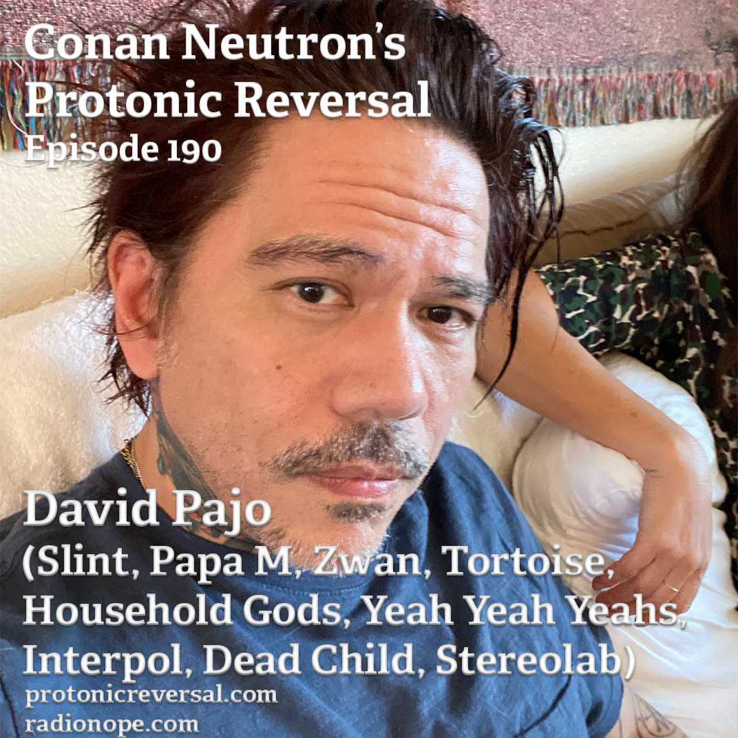 Ep190: David Pajo (Slint, Papa M, Zwan, Household Gods, Tortoise, Yeah Yeah Yeahs, Interpol, Dead Child, Stereolab) episode artwork