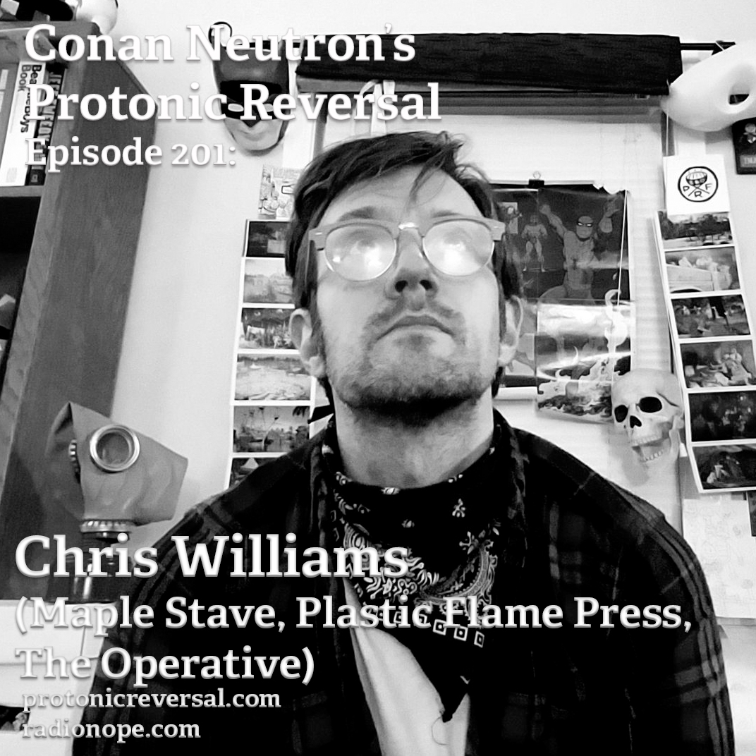 Ep201: Chris Williams (Maple Stave, Plastic Flame Press, The Operative) episode artwork