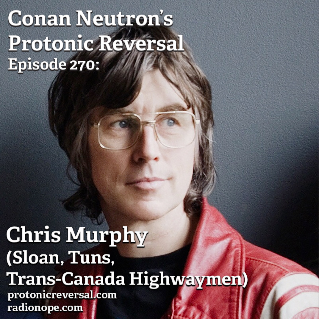 Ep270: Chris Murphy (Sloan, Tuns, Trans-Canada Highwaymen episode artwork